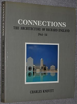 Connections : The Architecture of Richard England, 1964-84