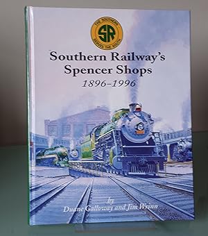 Southern Railway's Spencer Shops: 1896-1996