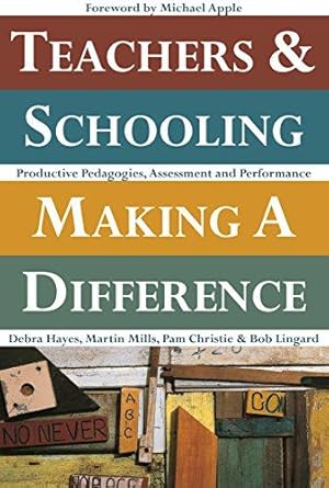 Immagine del venditore per Teachers and Schooling Making A Difference: Productive pedagogies, assessment and performance venduto da WeBuyBooks