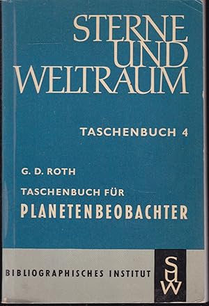 Bild des Verkufers fr Taschenbuch fr den Planetenbeobachter - Praktische Anleitung fr Amateurbeobachter und solche, die es werden wollen (= Sterne und Weltraum Taschenbcher, 4) zum Verkauf von Graphem. Kunst- und Buchantiquariat