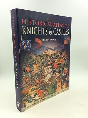 Seller image for THE HISTORICAL ATLAS OF KNIGHTS AND CASTLES for sale by Kubik Fine Books Ltd., ABAA