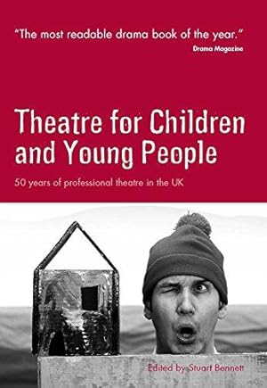 Seller image for Theatre for Children and Young People: 50 Years of Professional Theatre in the UK for sale by WeBuyBooks