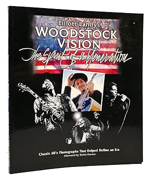 Imagen del vendedor de ELLIOTT LANDY'S WOODSTOCK VISION The Spirit of a Generation a la venta por Rare Book Cellar