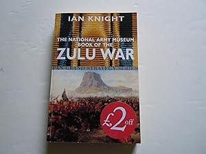 Imagen del vendedor de The National Army Museum Book of the Zulu War a la venta por Empire Books