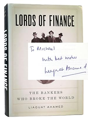 Seller image for LORDS OF FINANCE SIGNED The Bankers Who Broke the World for sale by Rare Book Cellar