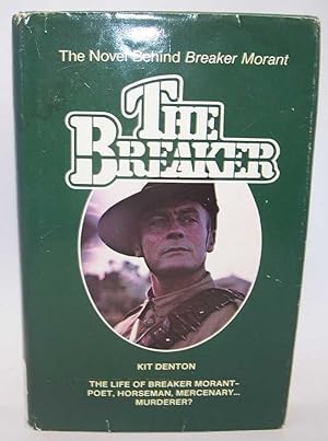 Imagen del vendedor de The Breaker: The Novel Behind Breaker Morant a la venta por Easy Chair Books