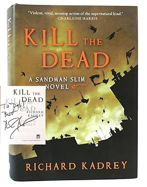 Seller image for KILL THE DEAD SIGNED for sale by Rare Book Cellar