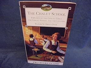 Seller image for The Chalet School. Exploits of the Chalet Girls. The Chalet School and The Lintons for sale by Gemini-Books