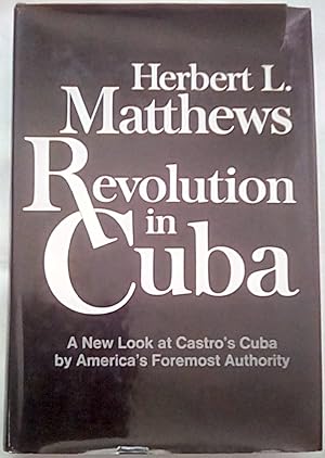 Immagine del venditore per Revolution in Cuba: An essay in understanding venduto da P Peterson Bookseller