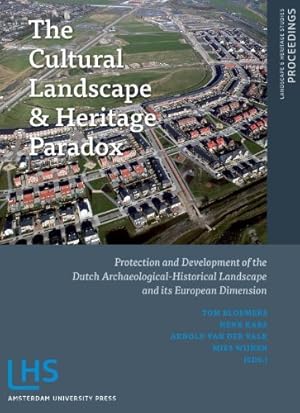 Image du vendeur pour The Cultural Landscape & Heritage Paradox: Protection and Development of the Dutch Archaeological-historical Landscape and Its European Dimension . 3 (Landscape and Heritage Studies) mis en vente par WeBuyBooks