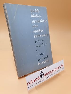 Seller image for Guide bibliographique des tudes littraires for sale by Roland Antiquariat UG haftungsbeschrnkt