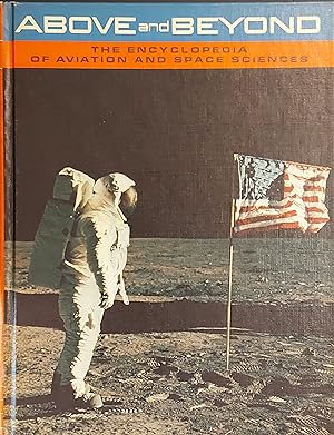 Seller image for Above And Beyond: The Encyclopedia Of Aviation And Space Sciences Volume 1: A - Apollo for sale by Mister-Seekers Bookstore