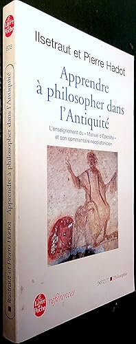 Image du vendeur pour Apprendre  philosopher dans l'Antiquit. L'enseignement du "Manuel d'Epictte" et son commentaire noplatonicien mis en vente par Le Chemin des philosophes