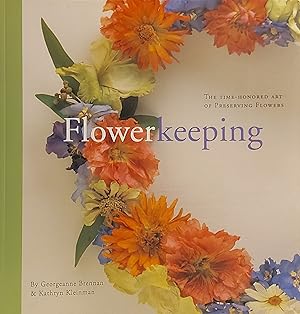 Seller image for Flowerkeeping: The Lore and Craft of Preserving and Decorating with Dried Flowers for sale by Mister-Seekers Bookstore