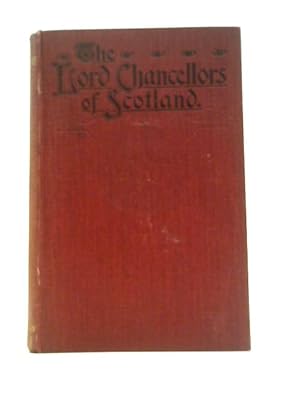 Immagine del venditore per The Lord Chancellors of Scotland Vol. II venduto da World of Rare Books