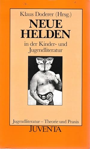 Bild des Verkufers fr Neue Helden in der Kinder- und Jugendliteratur. zum Verkauf von Versandantiquariat Boller