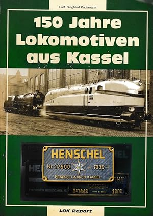 Seller image for 150 Jahre Lokomotiven aus Kassel. for sale by Versandantiquariat Boller