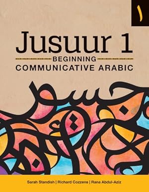 Imagen del vendedor de Jusuur : Beginning Communicative Arabic a la venta por GreatBookPrices