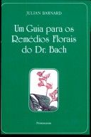 Image du vendeur pour Um Guia Para Os Rem?dios Florais Do Dr. Bach mis en vente par Green Libros