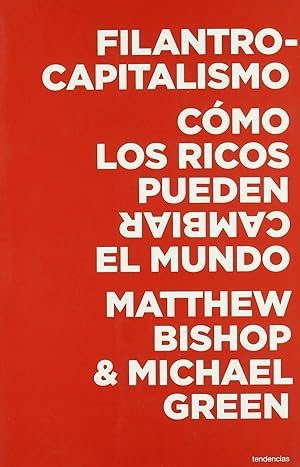 Image du vendeur pour Filantrocapitalismo: Cmo Los Ricos Pueden Salvar El Mundo (Spanish Edition) mis en vente par Von Kickblanc