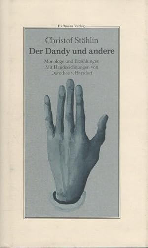 Seller image for Der Dandy und andere : Monologe und Erzählungen [Hand-Zeichn. von Dorothee v. Harsdorf] for sale by Versandantiquariat Nussbaum