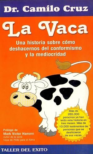 Seller image for La Vaca. Una Historia Sobre Cmo Deshacernos Del Conformismo Y La Mediocridad (Spanish Edition) for sale by Von Kickblanc