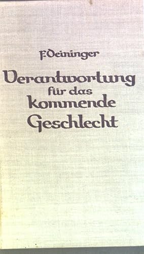 Bild des Verkufers fr Verantwortung fr das kommende Geschlecht. zum Verkauf von books4less (Versandantiquariat Petra Gros GmbH & Co. KG)