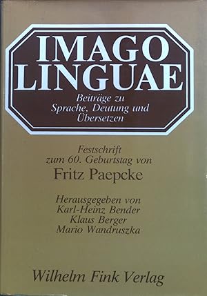 Bild des Verkufers fr Imago linguae : Beitr. zu Sprache, Deutung u. bersetzen ; Festschrift zum 60. Geburtstag von Fritz Paepcke. zum Verkauf von books4less (Versandantiquariat Petra Gros GmbH & Co. KG)