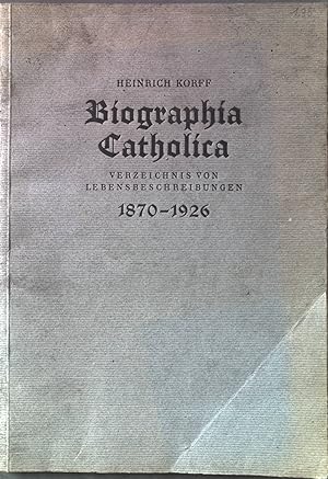 Bild des Verkufers fr Biographia catholica Verzeichnis von Lebensbeschreibungen. 1870-1926. zum Verkauf von books4less (Versandantiquariat Petra Gros GmbH & Co. KG)