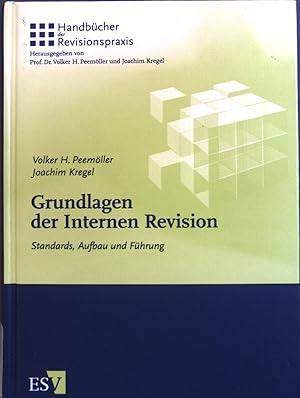 Seller image for Grundlagen der internen Revision : Standards, Aufbau und Fhrung. for sale by books4less (Versandantiquariat Petra Gros GmbH & Co. KG)