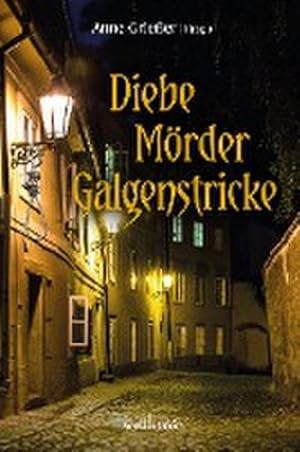 Seller image for Diebe, Mrder, Galgenstricke for sale by Wegmann1855