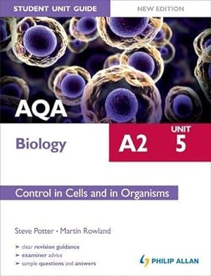 Bild des Verkufers fr AQA A2 Biology Student Unit Guide New Edition: Unit 5 Control in Cells and in Organisms zum Verkauf von WeBuyBooks