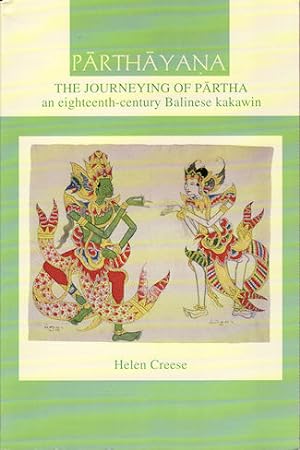 Bild des Verkufers fr Parthayana. The Journeying of Partha. An Eighteenth-century Balinese kakawin. zum Verkauf von Asia Bookroom ANZAAB/ILAB