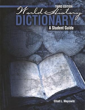 Immagine del venditore per World History Dictionary : A Student Guide venduto da GreatBookPrices