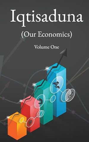 Seller image for Iqtisaduna (Our Economics) Volume One for sale by AHA-BUCH GmbH