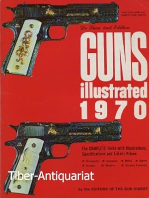 Guns illustrated 1970. The complete Guide with Illustrations and latest Prices. Editors of the Gu...