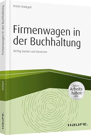 Firmenwagen in der Buchhaltung - inkl. Arbeitshilfen online Richtig buchen und bewerten