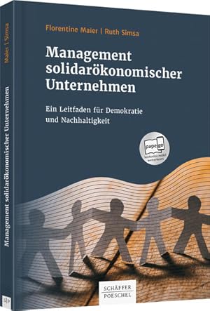 Seller image for Management solidarkonomischer Unternehmen Ein Leitfaden fr Demokratie und Nachhaltigkeit for sale by Berliner Bchertisch eG