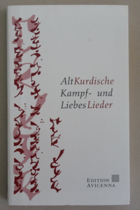 Bild des Verkufers fr Altkurdische Kampf- und Liebeslieder zum Verkauf von Elops e.V. Offene Hnde