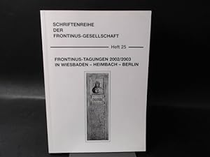 Bild des Verkufers fr Frontinus-Tagungungen 2002/2003 in Wiesbaden - Heimbach - Berlin. [Schriftenreihe der Frontinus-Gesellschaft Heft 25] zum Verkauf von Antiquariat Kelifer
