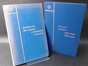 Seller image for 2 Bcher zusammen: 1) Dictionnaire des sciences et techniques nuclaires; 2) Lexique Nuclaire: anglais - francais, francais - anglais. 1) Prface de F. Perrin, Membre de l Institut Haut-Commissaire  L'Energie Atomique. for sale by Antiquariat Kelifer