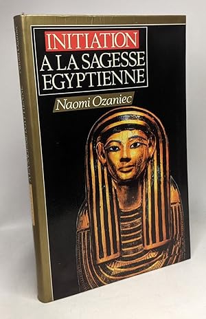 Initiation à la sagesse égyptienne