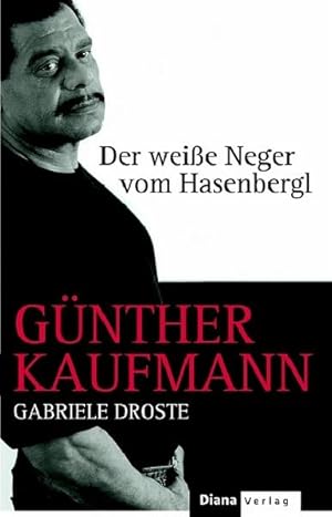 Bild des Verkufers fr Gnther Kaufmann. Der weie Neger vom Hasenbergl zum Verkauf von Buchhandlung Loken-Books
