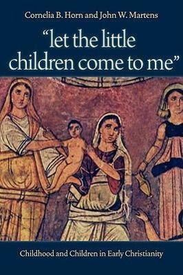 Bild des Verkufers fr Let the Little Children Come to Me: Childhood and Children in Early Christianity zum Verkauf von moluna