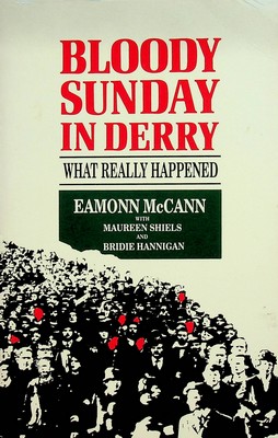 Bild des Verkufers fr Bloody Sunday in Derry: What Really Happened zum Verkauf von Kennys Bookshop and Art Galleries Ltd.