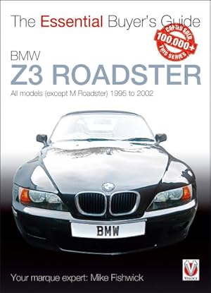 Imagen del vendedor de BMW Z3 Roadster : All Models (Except M Roadster) 1995 to 2002 a la venta por GreatBookPrices