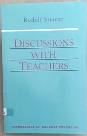 Bild des Verkufers fr Discussions with Teachers: Foundations of Waldorf Education zum Verkauf von Chapter 1