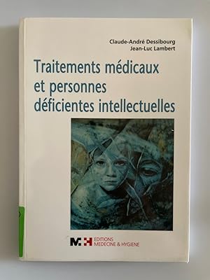 Imagen del vendedor de Traitements mdicaux et personnes dficientes intellectuelles. a la venta por Wissenschaftl. Antiquariat Th. Haker e.K