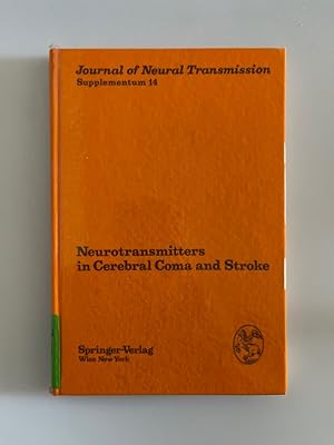 Neurotransmitters in Cerebral Coma and Stroke: Proceedings of the Workshop, Vienna, July 11, 1978...