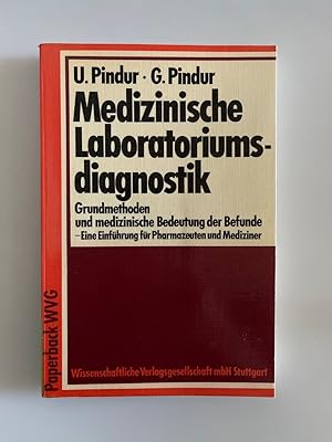 Medizinische Laboratoriumsdiagnostik. Grundmethoden und medizinische Bedeutung der Befunde. Eine ...